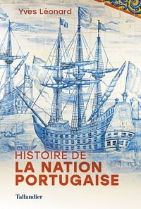 Histoire de la nation portugaise - Yves Léonard (2022)