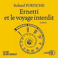 Roland Portiche - Ernetti et le voyage interdit