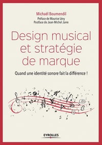 Design musical et stratégie de marque : Quand une identité sonore fait la différence ! (2017)