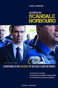 Autopsie du scandale Norbourg - Yvon Laprade