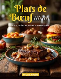 Yvette Mason - Plats de Bœuf facile à préparer: Recettes faciles, saines et savoureuses (2025)