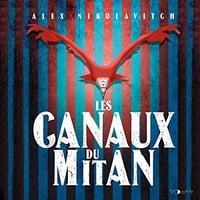 Alex Nikolavitch - Les Canaux du Mitan [2022]