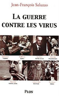 La Guerre contre les virus - Jean-Francois Saluzzo