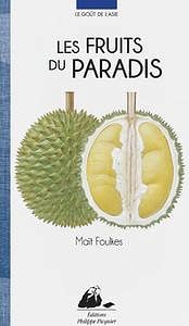Le goût de l’Asie - Les Fruits du Paradis