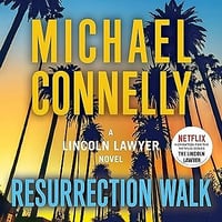 Resurrection Walk: The Lincoln Lawyer, Book 7 - Michael Connelly (2023)