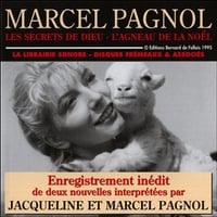 Les secrets de dieu / L'agneau de la Noël - Marcel Pagnol (2008)