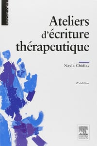 Ateliers d'écriture thérapeutique - Nayla Chidiac-Grizot (2013)