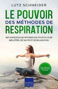 Le pouvoir des méthodes de respiration - Lutz Schneider (2020)