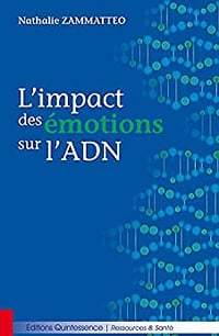 L'impact des emotions sur l'ADN - Nathalie Zammatteo