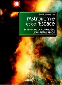 Dictionnaire de l’astronomie et de l’espace