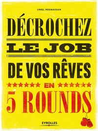 Décrochez le job de vos rêves en 5 rounds (2017)