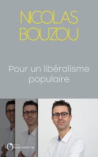 Pour un libéralisme populaire - Nicolas Bouzou (2022)