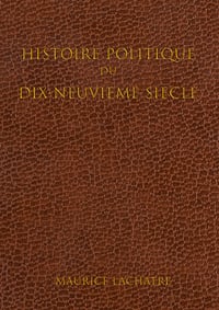 Histoire politique du 19e siècle - Maurice Lachâtre