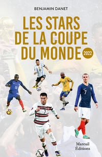 Les stars de la coupe du Monde 2022 - Benjamin Danet (2022)