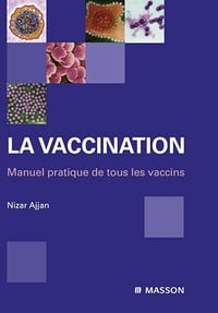 La vaccination: Manuel pratique de tous les vaccins (Hors collection) (English Edition) - Nizar Ajjan