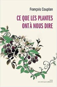 Ce que les plantes ont à nous dire - François Couplan (2020)