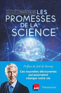Les promesses de la science - Fabienne Chauvière