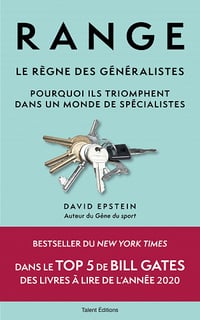 Range : Le règne des généralistes: Pourquoi ils triomphent dans un monde de spécialistes - David Epstein (2021)