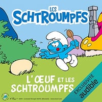 [LES SCHTROUMPFS] - Peyo -L'œuf et les Schtroumpfs: Les Schtroumpfs 4- 2019