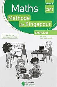 Maths CM1 Méthode de Singapour : Exercices, fichier photocopiable (2018)