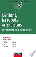 Serge Tisseron, Frédéric Tordo - L'enfant, les robots et les écrans (2017)