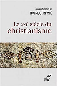 Le XXIe siècle du christianisme - Dominique Reynié (2021)
