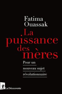 La puissance des mères - Fatima Ouassak (2020)