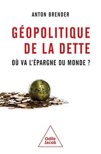 Anton Brender - Géopolitique de la dette: Où va l'épargne du monde ? (2026)