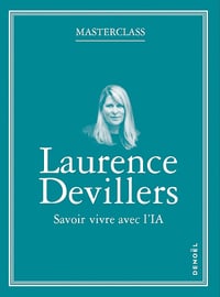 Laurence Devillers - Savoir vivre avec l'IA (2026)