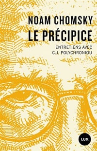 Le précipice - Entretiens avec C.J. Polychroniou - Noam Chomsky (2022)