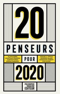20 penseurs pour 2020: Les meilleurs articles de la presse internationale (2020)