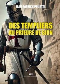 Des templiers au Prieuré de Sion - Jean-patrick Pourtal (2025)