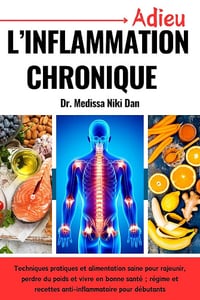 Dr. Medissa Niki Dan - Adieu l’inflammation chronique (2024)