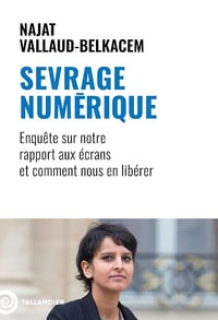 Najat Vallaud-Belkacem - Sevrage numérique: Enquête sur notre rapport aux écrans et comment nous en libérer (2026)