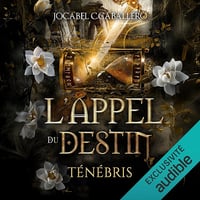 L'Appel du Destin: Ténébris, Vol. 3 - Jocabel C. Caballero (2025)