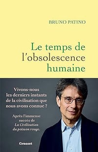 Le temps de l'obsolescence humaine - Bruno Patino (2026)