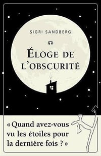Éloge de l'obscurité - Sigri Sandberg (2021)