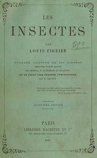 Les insectes (Louis Figuier - 1883)