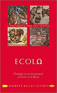 Écolo (ÉcolΩ): Écologie et environnement en Grèce et à Rome - Patrick Voisin
