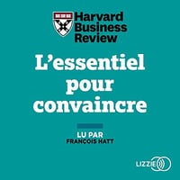 L'Essentiel pour convaincre - Harvard Business Review (2020)