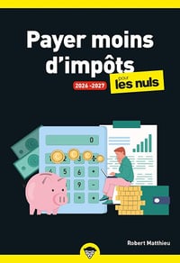 Robert Matthieu - Payer moins d'impôts pour les Nuls, 2025-2026 : manuel, fiscalité, astuces légales (2026)
