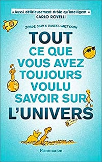 Tout ce que vous avez toujours voulu savoir sur l'Univers - Daniel Whiteson (2023)