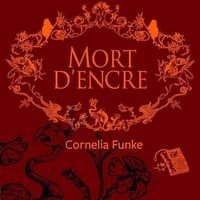 Cornelia Funke - Tome 3 - Mort d'encre