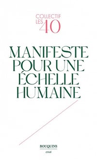 Manifeste pour une échelle humaine - Collectif les 40 (2021)