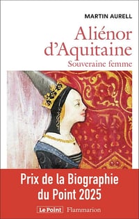 Aliénor d'Aquitaine : Souveraine femme - Martin Aurell (2024)