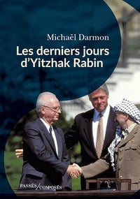 Les derniers jours d'Yitzhak Rabin - Michaël Darmon (2025)