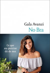 No Bra : Ce que ma poitrine dit de moi - Gala Avanzi (2021)