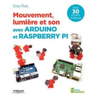 Mouvement-Lumiere et Son avec Arduino et Raspberry Pi (2016)