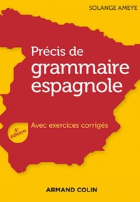 Précis de grammaire espagnole : Avec exercices corrigés - Solange Ameye (2020)