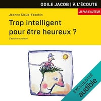 Jeanne Siaud-Facchin - Trop intelligent pour etre heureux [2024]